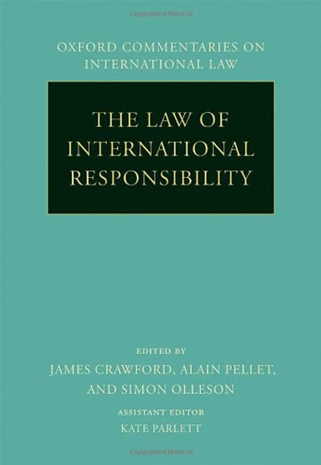 The Law of International Responsibility (Oxford Commentaries on International Law)
