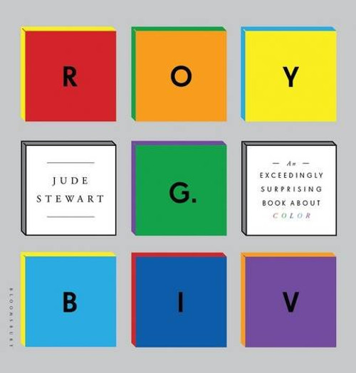 ROY G. BIV: An Exceedingly Surprising Book About Color