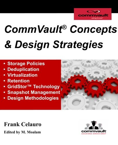 CommVault Concepts & Design Strategies