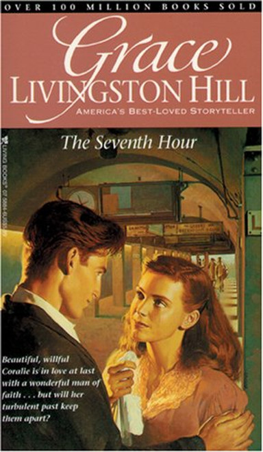 The Seventh Hour (Grace Livingston Hill #26) The Seventh Hour (Grace Livingston Hill #26)