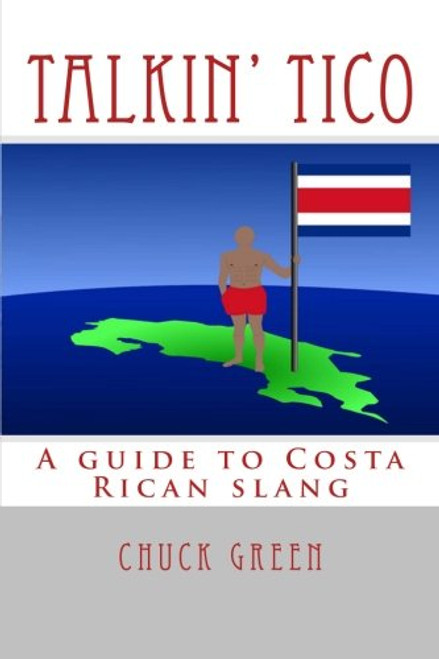 Talkin' Tico: A guide to Costa Rican slang