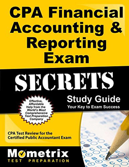 CPA Financial Accounting & Reporting Exam Secrets Study Guide: CPA Test Review for the Certified Public Accountant Exam