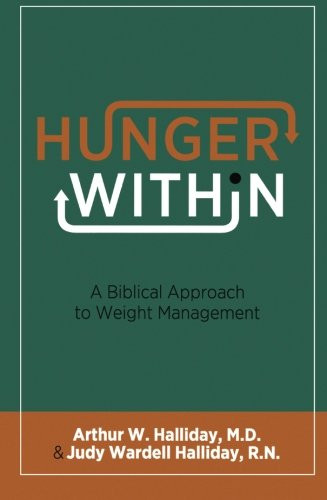 Hunger Within: A Biblical Approach to Weight Management