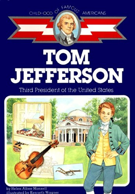 Thomas Jefferson: Third President of the United States (Childhood of Famous Americans)