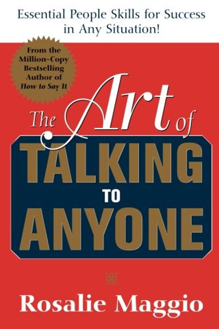 The Art of Talking to Anyone: Essential People Skills for Success in Any Situation