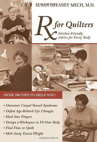RX for Quilters: Stitcher-Friendly Advice for Every Body