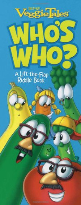 Who's Who?: A Lift-the-Flap Riddle Book (Veggietales)