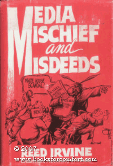 Media Mischief and Misdeeds