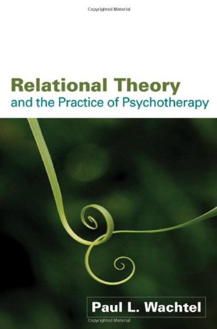 Relational Theory and the Practice of Psychotherapy