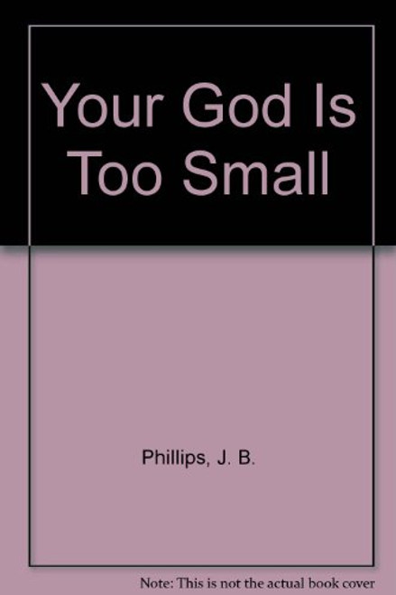 Your God Is Too Small