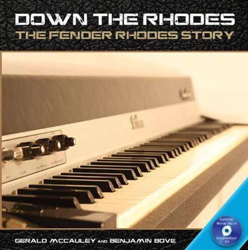 Down the Rhodes: The Fender Rhodes Story (Book/Blu Ray)
