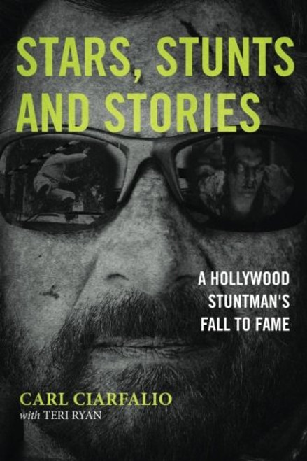 Stars, Stunts and Stories: A Hollywood Stuntman's Fall to Fame