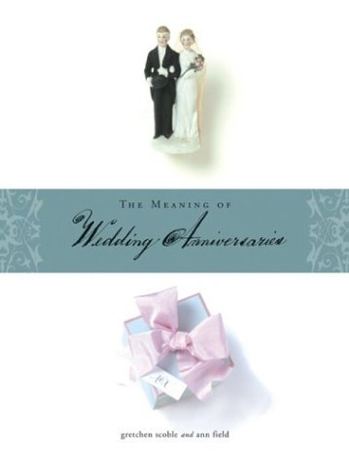 The Meaning of Wedding Anniversaries