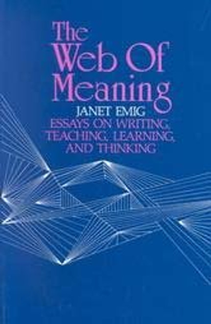 The Web of Meaning (HEINEMANN OP) The Web of Meaning (HEINEMANN OP)