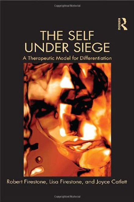 The Self Under Siege: A Therapeutic Model for Differentiation