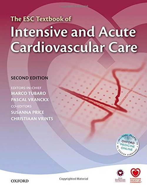 The ESC Textbook of Intensive and Acute Cardiovascular Care (The European Society of Cardiology)