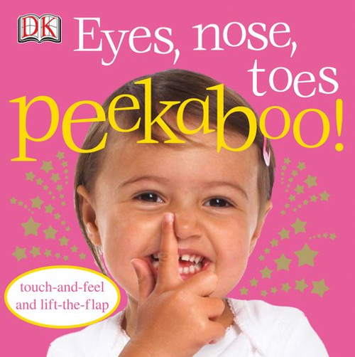 Eyes, Nose, Toes Peekaboo! (DK Peakaboo)
