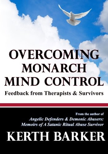 Overcoming Monarch Mind Control: Feedback from Therapists & Survivors