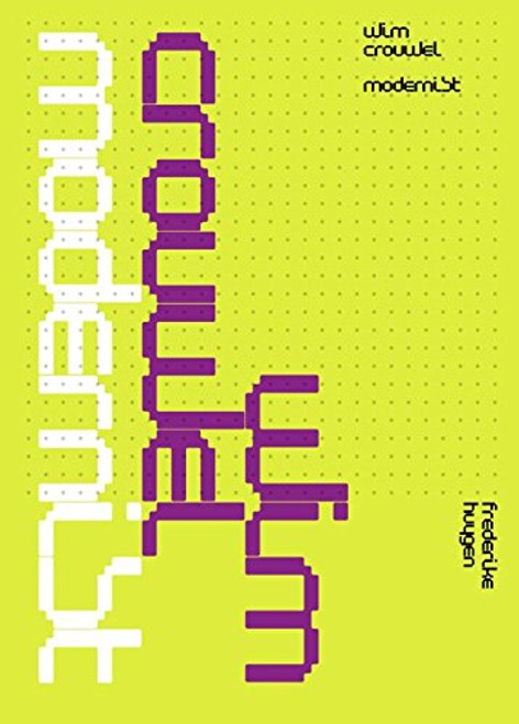 Wim Crouwel Modernist Wim Crouwel Modernist
