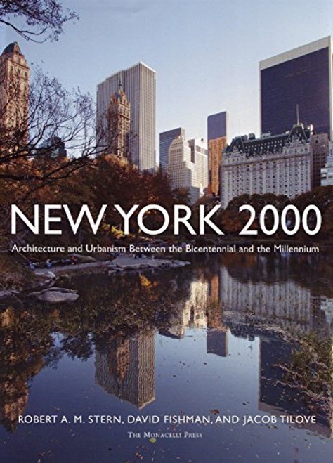 New York 2000: Architecture and Urbanism Between the Bicentennial and the Millennium