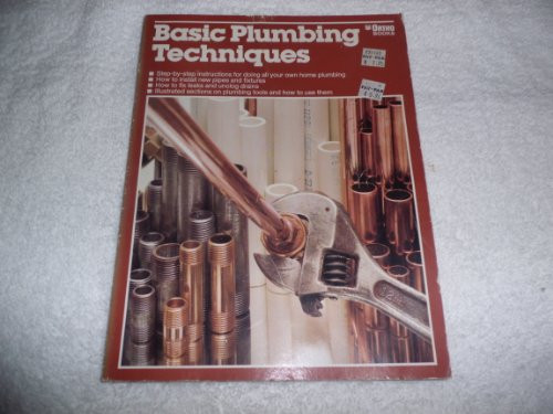 Basic Plumbing Techniques Basic Plumbing Techniques