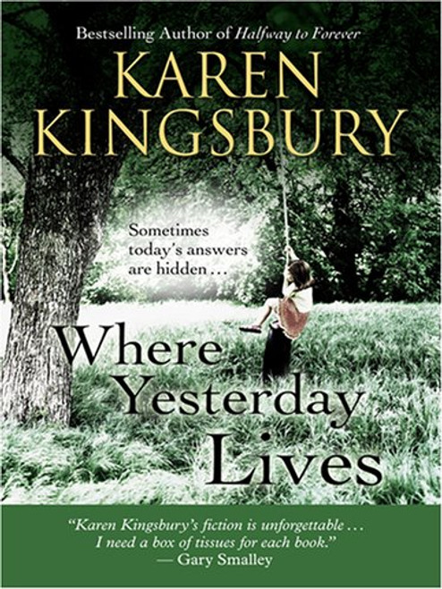 Where Yesterday Lives: Sometimes Today's Answers Are Hidden . . . (Christian Softcover Originals)