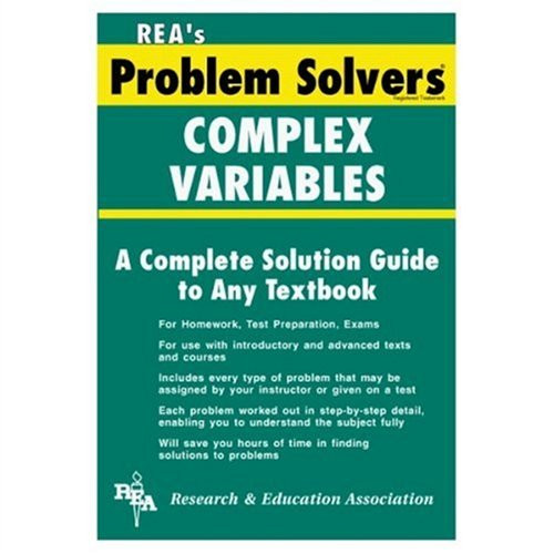 Complex Variables Problem Solver (Problem Solvers Solution Guides)
