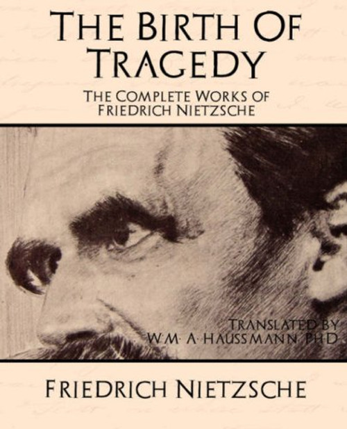 3: The Birth of Tragedy: The Complete Works of Friedrich Nietzsche