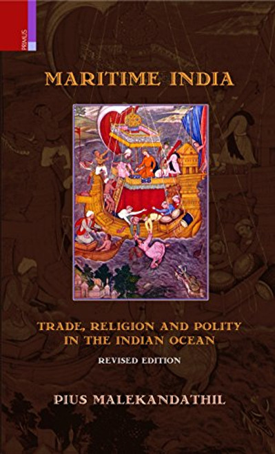Maritime India: Trade, Religion and Polity in the Indian Ocean