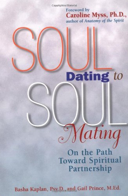 Soul Dating to Soul Mating: On the Path Toward Spiritual Partnership