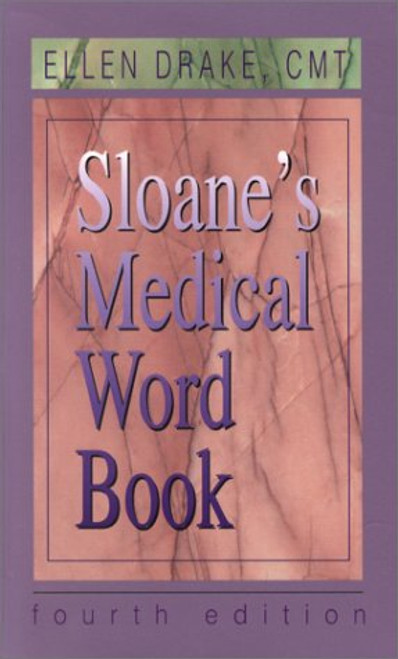 Sloane's Medical Word Book (4th Edition)