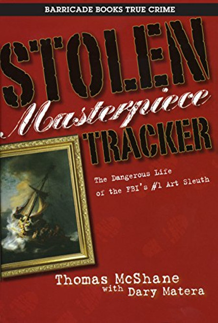 Stolen Masterpiece Tracker: Inside the Billion Dollar World of Stolen Masterpieces