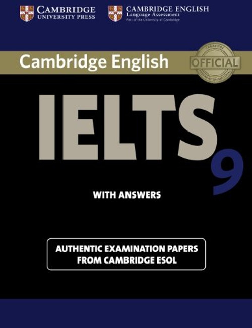 Cambridge IELTS 9 Student's Book with Answers: Authentic Examination Papers from Cambridge ESOL (IELTS Practice Tests)