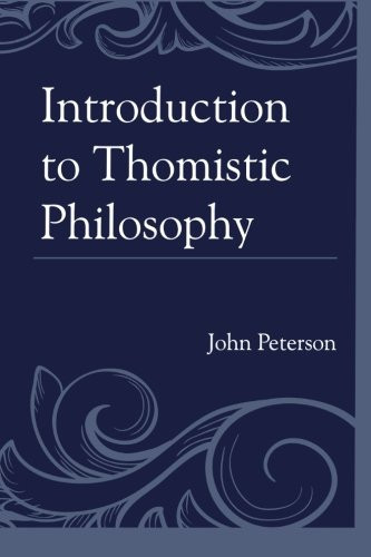 Introduction to Thomistic Philosophy