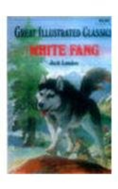 White Fang (Great Illustrated Classics)
