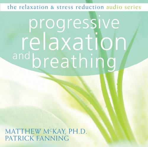 Progressive Relaxation (Relaxation & Stress Reduction (Audio))