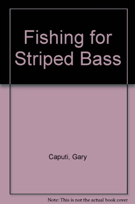 Fishing for Striped Bass Fishing for Striped Bass