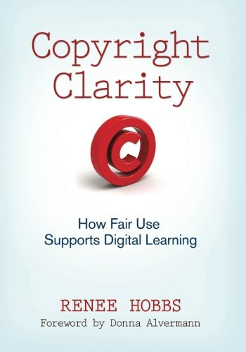 Copyright Clarity: How Fair Use Supports Digital Learning