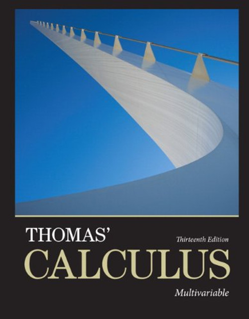 Thomas' Calculus: Multivariable (13th Edition)