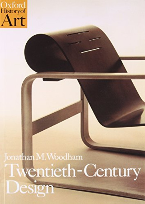 Twentieth-Century Design (Oxford History of Art)