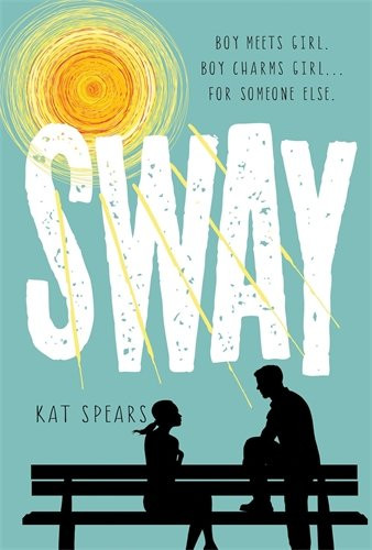 Sway: A Novel