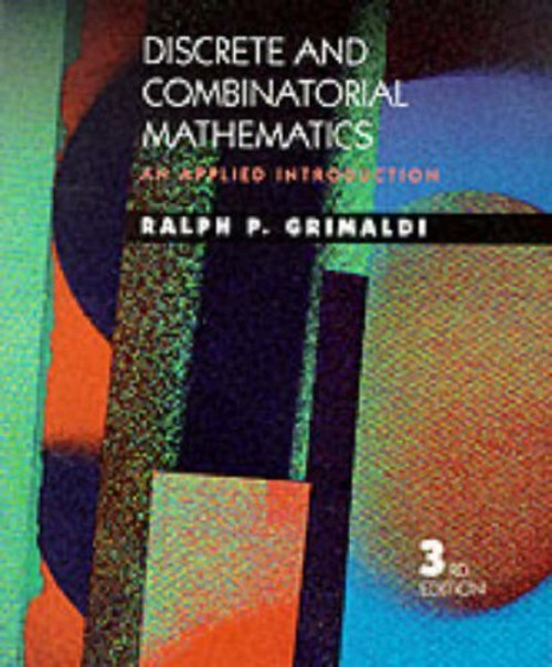 Discrete and Combinatorial Mathematics: An Applied Introduction