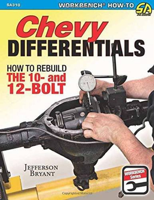 Chevy Differentials: How to Rebuild the 10- and 12-Bolt Chevy Differentials: How to Rebuild the 10- and 12-Bolt