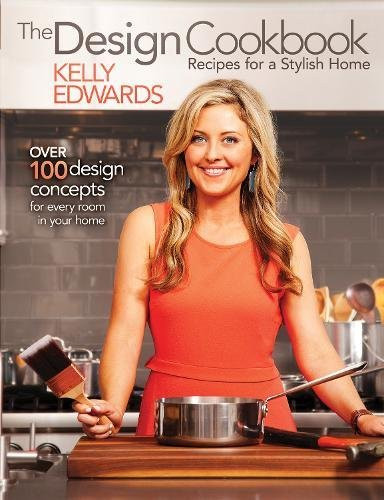 The Design Cookbook: Recipes for a Stylish Home