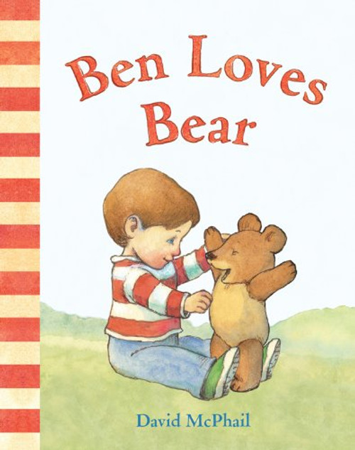 Ben Loves Bear (David McPhail's Love Series)