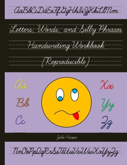 Letters, Words, and Silly Phrases Handwriting Workbook (Reproducible): Practice Writing in Cursive (Second and Third Grade)