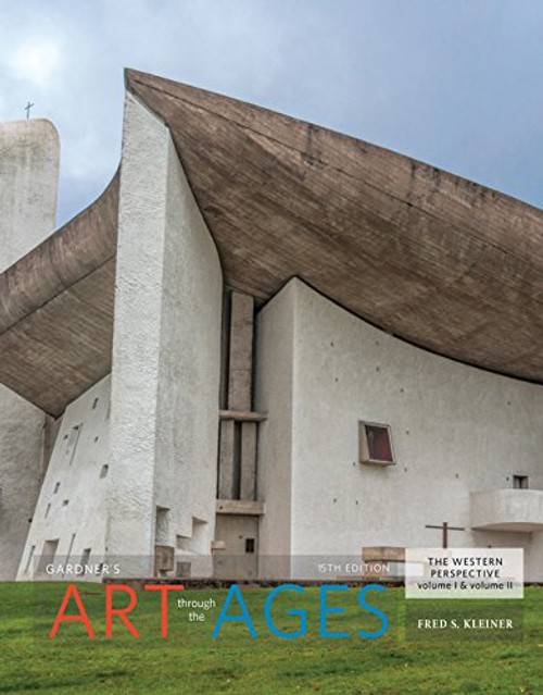 Gardner's Art Through the Ages: The Western Perspective, Volume I and Volume II Gardner's Art Through the Ages: The Western Perspective, Volume I and Volume II