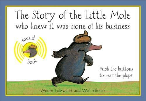 The Story of the Little Mole Who Knew It Was None of His Business: Sound Edition