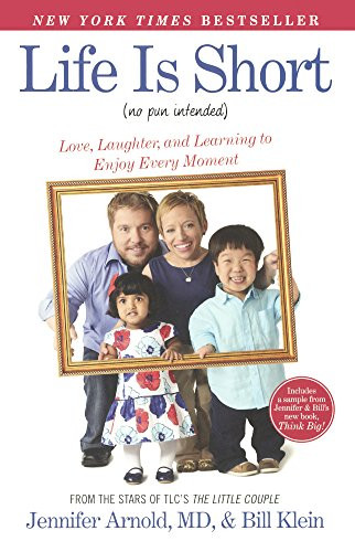 Life Is Short (No Pun Intended): Love, Laughter, And Learning To Enjoy Every Moment (Turtleback School & Library Binding Edition)