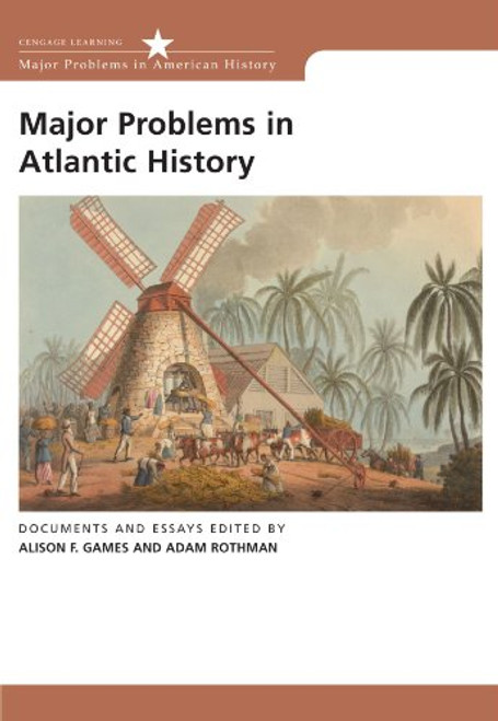Major Problems in Atlantic History: Documents and Essays (Major Problems in American History Series)